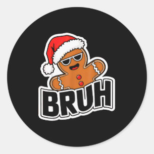 Bruh Grappige Kerst Gingerbread Man Tiener Jongens Ronde Sticker