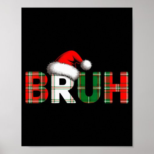 Bruh Grappige Kerst Meme Kerstmis Tieners Jongens Poster (Voorkant)
