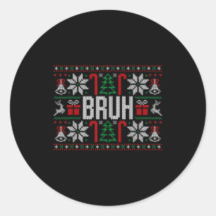 Bruh Grappige Lelijke Kerst Tieners Jongens Kinder Ronde Sticker