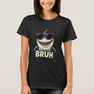 Bruh Grappige Meme Haai Bruh Cool Oceaan Humor Kle T-shirt