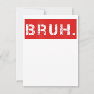 Bruh Grappige Meme Uitdrukking Broer Groet Cadeau  Kaart