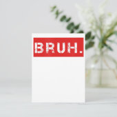 Bruh Grappige Meme Zin Broer Groet Cadeau Jongeren Kaart (Staand voorkant)