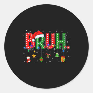 Bruh Grappige Uitspraak Bro Tieners Jongens Kinder Ronde Sticker