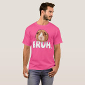Bruh Guinea Pig T-shirt (Voorkant volledig)