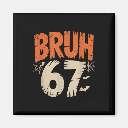 Bruh Halloween 67 Meme  Magneet (Voorkant)