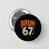 Bruh Halloween 67 Meme Ronde Button 5,7 Cm (Voorkant /achterkant)
