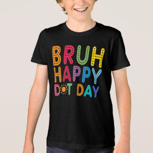 Bruh Happy Dot Day Funny kinder Boys Custom Tri-Blend Shirt