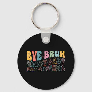 Bruh Happy Laatste Dag van School Grappige meme le Sleutelhanger