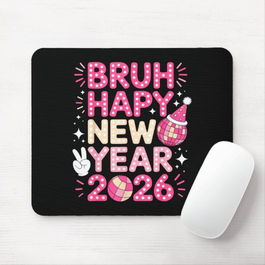 Bruh Happy New Year 2026 Party Vibes For Fun-lovin Muismat (Met muis)