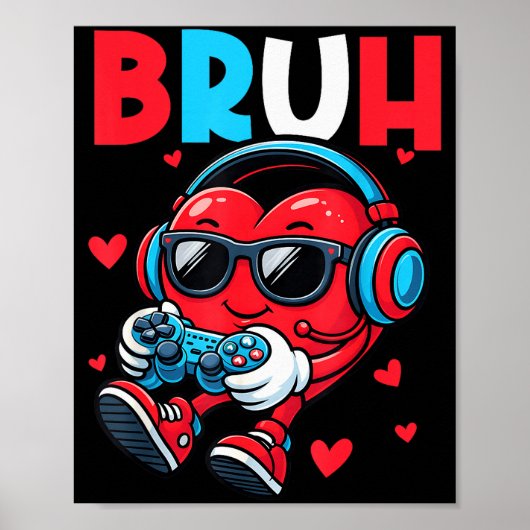 Bruh Heart Gamer Video Gaming Controller Valentine Poster (Voorkant)