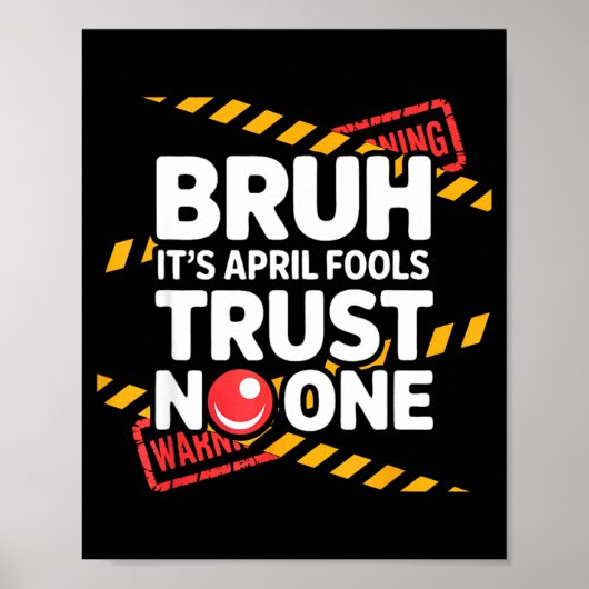 Bruh Het is 1 april, geloof grappige 1 april grap Poster (Voorkant)