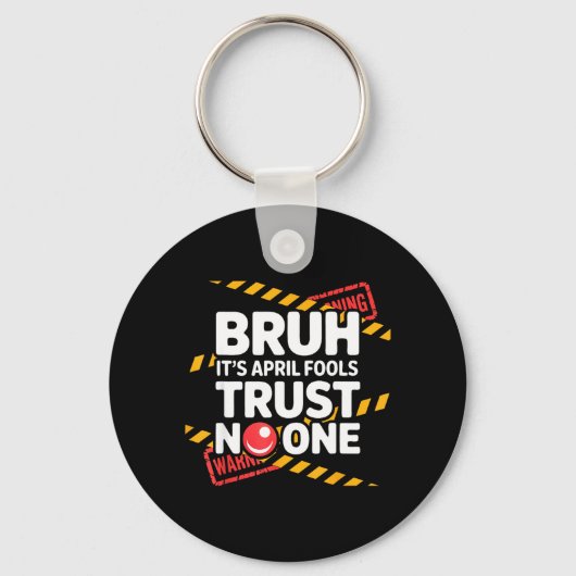Bruh Het is 1 april Grappig 1 april Gekkengrap Sleutelhanger (Voorkant)