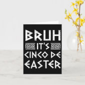 Bruh Het is Cinco de Easter Funny Cinco de Mayo Gr Kaart (Gele Bloem)