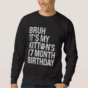 Bruh Het is de 17-maanden verjaardag van mijn kitt Trui