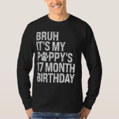Bruh Het is de 17-maanden verjaardag van mijn pupp T-shirt (Voorkant)
