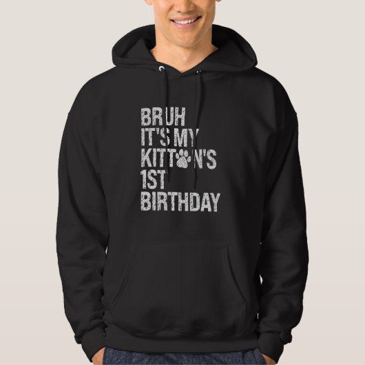 Bruh Het is de 1e verjaardag van mijn kitten Cat M Hoodie (Voorkant)