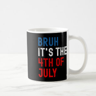 Bruh Het is de 4e juli Amerikaanse vlag patriottis Koffiemok