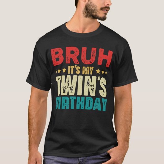 Bruh Het is de verjaardag van mijn tweeling  Funny T-shirt (Voorkant)
