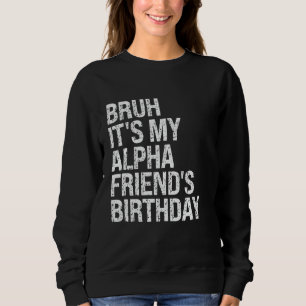 Bruh, het is de verjaardagskroon van mijn Alpha-vr Trui
