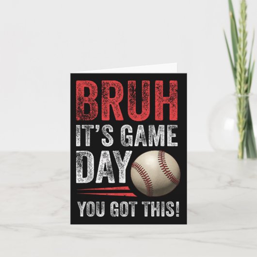Bruh Het is Game Day You Got This - Honkbal Fans & Kaart (Voorkant)