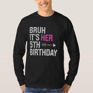 Bruh Het is Haar 5e Verjaardag Koningin Kroon OMG  T-shirt