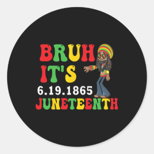 Bruh Het is Juneteenth 19 Juni 1865 Viering van Bl Ronde Sticker