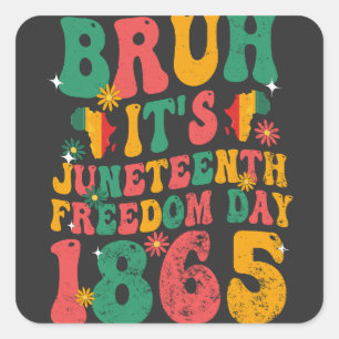 Bruh Het is Juneteenth Freedom Day 1865 Groovy Ret Vierkante Sticker