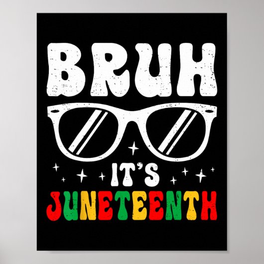 Bruh Het is Juneteenth Jongens Meisjes Kinderen Zw Poster (Voorkant)
