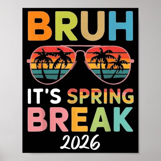 Bruh Het Is Lentevakantie 2026 Grappige Strandvaka Poster (Voorkant)
