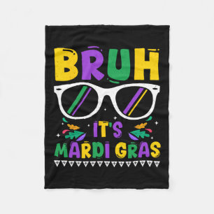 Bruh Het is Mardi Gras Louisiana Carnaval New Orle Fleece Deken