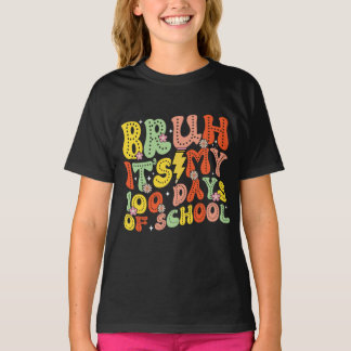 Bruh Het is mijn 100 dagen school 100e dagen Kinde T-shirt