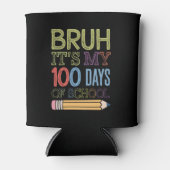 Bruh Het Is Mijn 100 Dagen School Grappige 100e Da Blikjeskoeler (Voorkant)