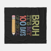 Bruh Het Is Mijn 100 Dagen School Grappige 100e Da Fleece Deken (Voorkant (Horizontaal))
