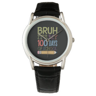 Bruh Het Is Mijn 100 Dagen School Grappige 100e Da Horloge