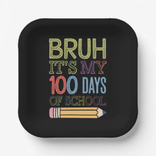 Bruh Het Is Mijn 100 Dagen School Grappige 100e Da Papieren Bordje