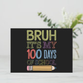 Bruh Het Is Mijn 100 Dagen School Grappige 100ste Kaart (Staand voorkant)