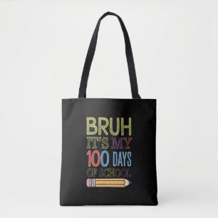 Bruh Het Is Mijn 100 Dagen School Grappige 100ste  Tote Bag