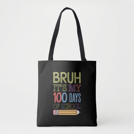 Bruh Het Is Mijn 100 Dagen School Grappige 100ste Tote Bag (Voorkant)