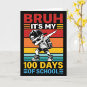 Bruh Het Is Mijn 100 Dagen School Grappige Student Kaart (Gele Bloem)