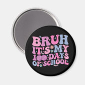 Bruh Het Is Mijn 100 Dagen School Vlinder Disco Magneet (Voorkant / Achterkant)
