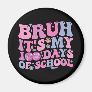 Bruh Het Is Mijn 100 Dagen School Vlinder Disco Magneet