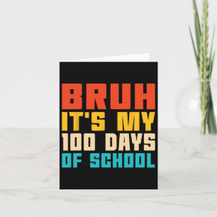 Bruh, het is mijn 100 dagen schoolleraar en Kinder Kaart