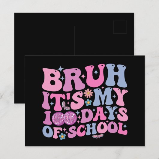 Bruh het is mijn 100 dagen schoolvlinderdisco briefkaart (Voorkant / Achterkant)