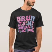 Bruh het is mijn 100 dagen schoolvlinderdisco t-shirt (Voorkant)