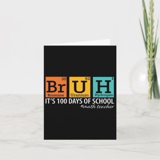 Bruh, het is mijn 100 dagen van de school Grappige Kaart (Voorkant)
