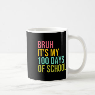 Bruh Het is mijn 100 dagen van school Sungles Kind Koffiemok