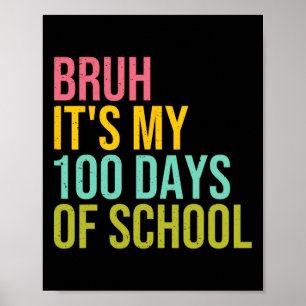 Bruh Het is mijn 100 dagen van school Sungles Kind Poster
