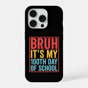 Bruh Het Is Mijn 100ste Schooldag Funny iPhone 15 Pro Case