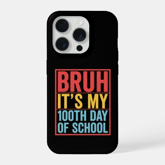 Bruh Het Is Mijn 100ste Schooldag Funny iPhone Hoesje (Achterkant)