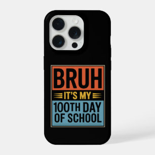 Bruh het is mijn 100ste schooldag Grappig iPhone 15 Pro Case